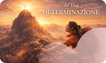 La tua determinazione 
